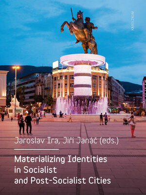cover image of Materializing Identities in Socialist and Post-Socialist Cities